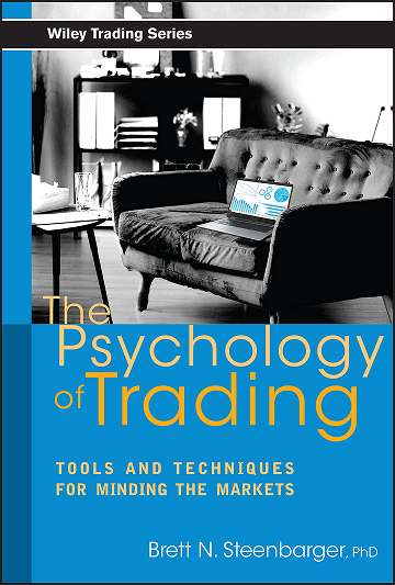 Brett N. Steenbarger - "The Psychology of Trading"